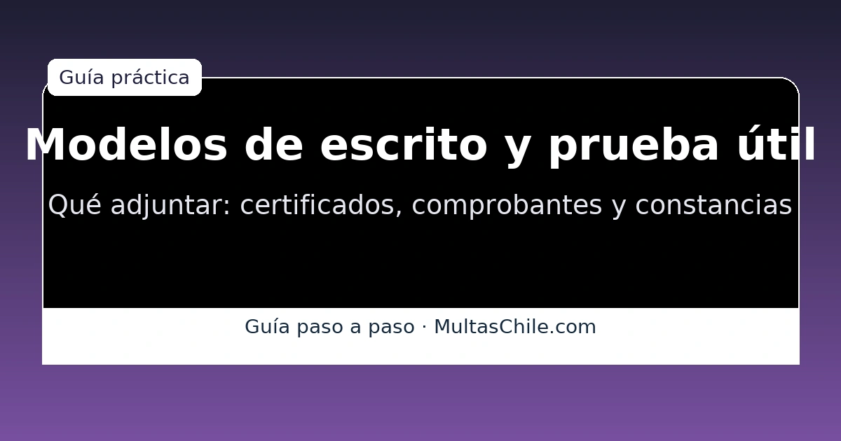 Modelos de escrito y prueba útil para apelar multas por certificado — certificados, comprobantes y constancias que conviene adjuntar.