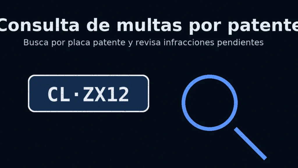 Consulta de multas por patente en Chile: búsqueda por placa y verificación de infracciones pendientes