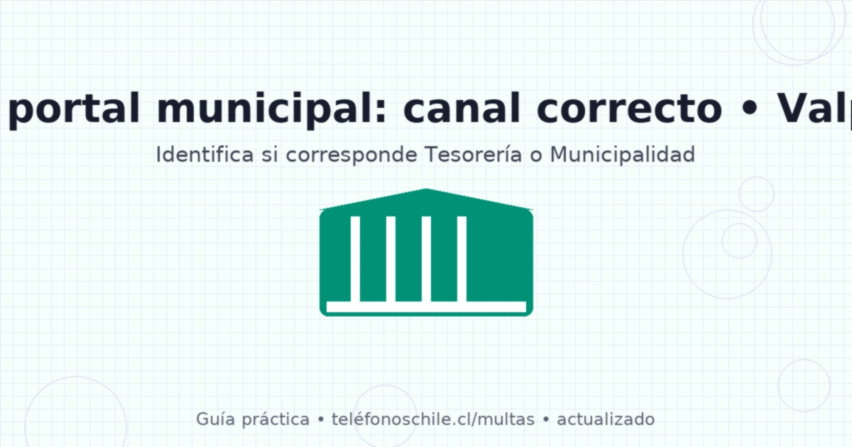 Diferencia de canales: pagar en Tesorería General (TGR) o en el portal municipal de Valparaíso, según corresponda”