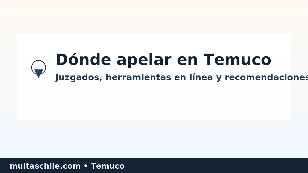 Dónde apelar una multa en Temuco: Juzgados de Policía Local, herramientas en línea y recomendaciones – multaschile.com